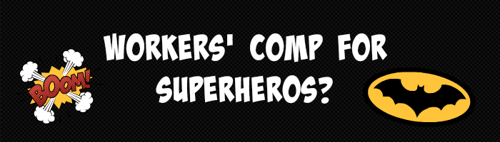 Do Superheroes Need Workers' Compensation?